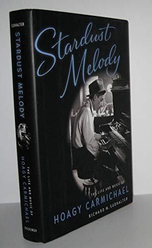 cover image STARDUST MELODY: The Life and Music of Hoagy Carmichael