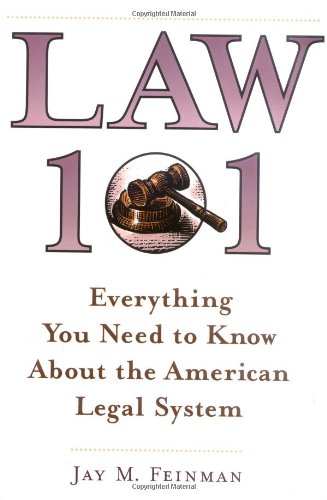 cover image Law 101: Everything You Need to Know about the American Legal System