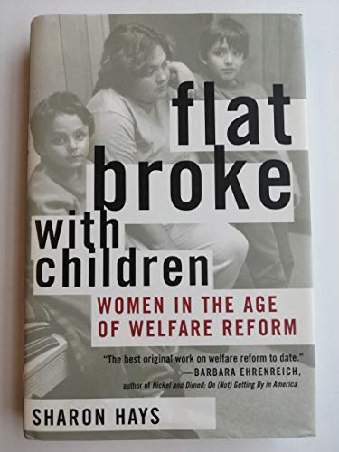 cover image Flat Broke with Children: Women in the Age of Welfare Reform