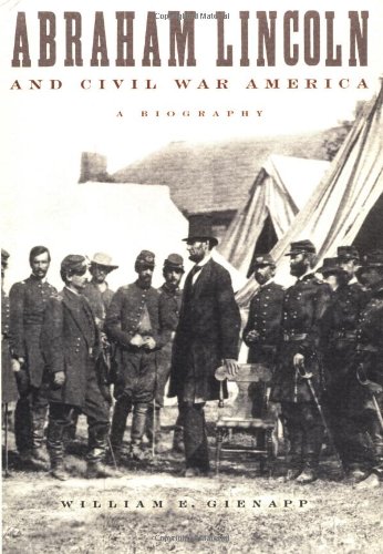 cover image ABRAHAM LINCOLN AND CIVIL WAR AMERICA: A Biography