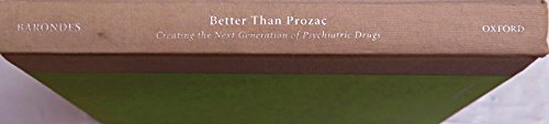cover image Better Than Prozac: Creating the Next Generation of Psychiatric Drugs