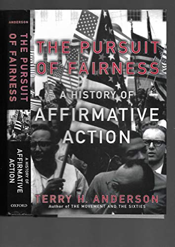 cover image THE PURSUIT OF FAIRNESS: A History of Affirmative Action