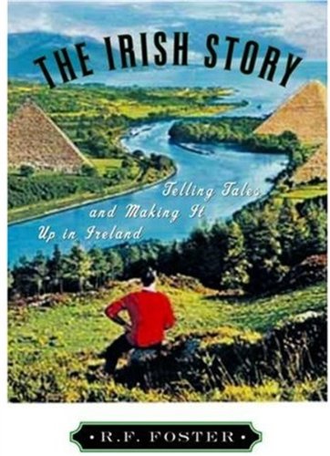 cover image The Irish Story: Telling Tales and Making It Up in Ireland