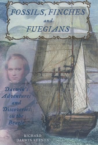 cover image FOSSILS, FINCHES, AND FUEGIANS: Darwin's Adventures and Discoveries on the Beagle
