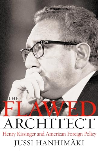cover image THE FLAWED ARCHITECT: Henry Kissinger and American Foreign Policy