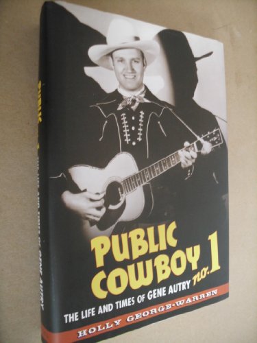 cover image Public Cowboy No. 1: The Life and Times of Gene Autry