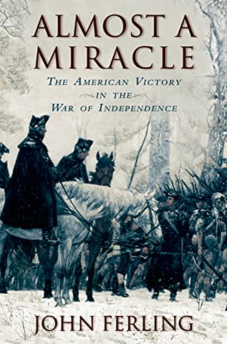 cover image Almost a Miracle: The American Victory in the War of Independence