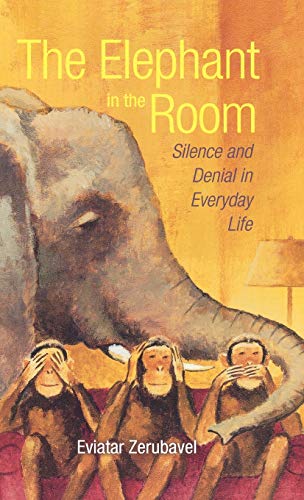cover image The Elephant in the Room: Silence and Denial in Everyday Life