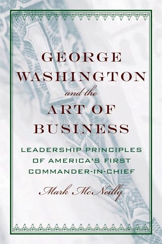 cover image George Washington and the Art of Business: Leadership Principles of America's First Commander-in-Chief