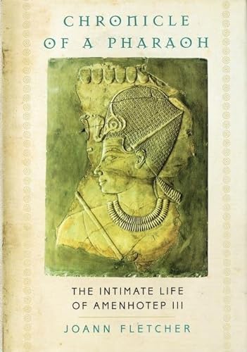 cover image Chronicle of a Pharaoh: The Intimate Life of Amenhotep III