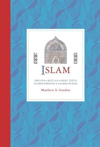 cover image ISLAM: Origins, Practices, Holy Texts, Sacred Persons, Sacred Places