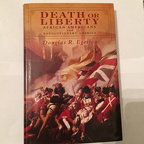 cover image Death or Liberty: African Americans and Revolutionary America