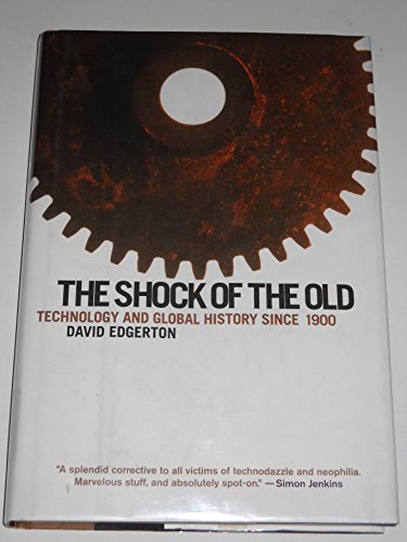 cover image The Shock of the Old: Technology and Global History Since 1900