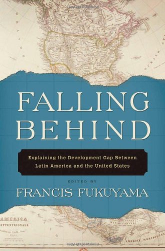cover image Falling Behind: Explaining the Development Gap Between Latin America and the United States