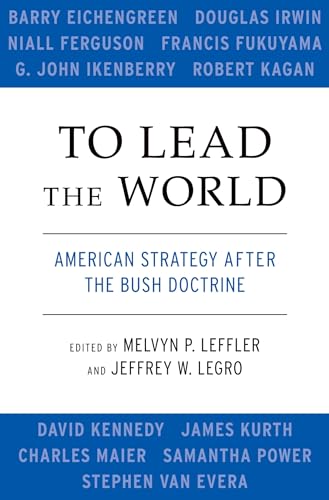 cover image To Lead the World: American Strategy After the Bush Doctrine