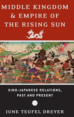 cover image Middle Kingdom and Empire of the Rising Sun: Sino-Japanese Relations, Past and Present