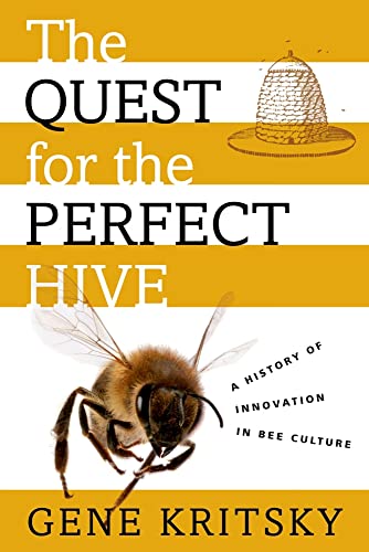 cover image The Quest for the Perfect Hive: A History of Innovation in Bee Culture