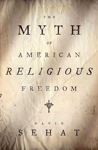 cover image The Myth of American Religious Freedom