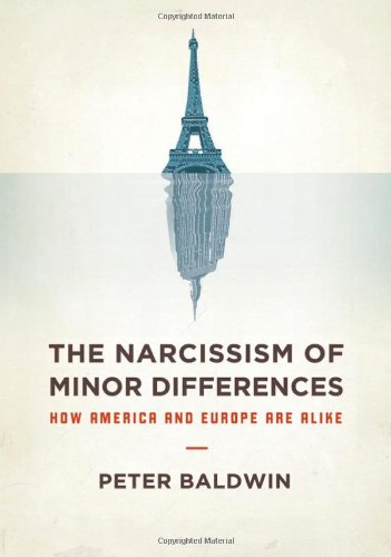 cover image The Narcissism of Minor Differences: How America and Europe are Alike