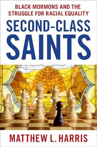 cover image Second-Class Saints: Black Mormons and the Struggle for Racial Equality
