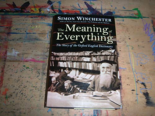 cover image THE MEANING OF EVERYTHING: The Story of the Oxford English Dictionary