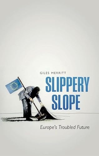 cover image Slippery Slope: Europe’s Troubled Future 