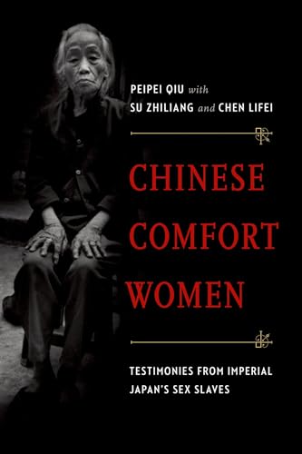 cover image Chinese Comfort Women: Testimonies from Imperial Japan’s Sex Slaves