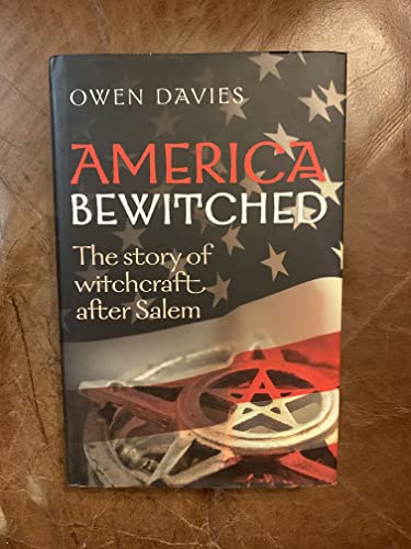 cover image America Bewitched: The Story of Witchcraft after Salem