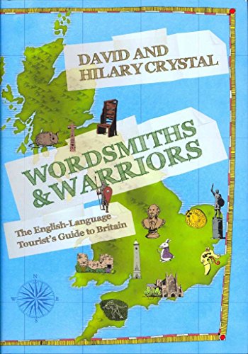 cover image Wordsmiths and Warriors: The English-Language Tourist's Guide to Britain