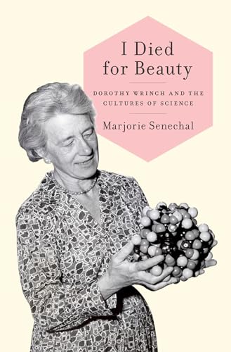 cover image I Died for Beauty: 
Dorothy Wrinch and the Cultures of Science