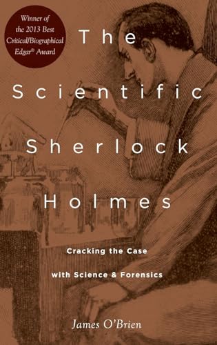 cover image The Scientific Sherlock Holmes: Cracking the Case with Science and Forensics