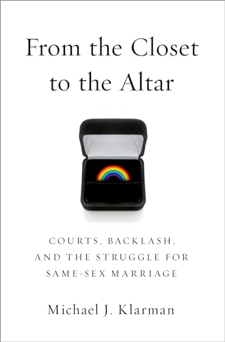 cover image From the Closet to the Altar: Courts, Backlash, and the Struggle for Same-Sex Marriage