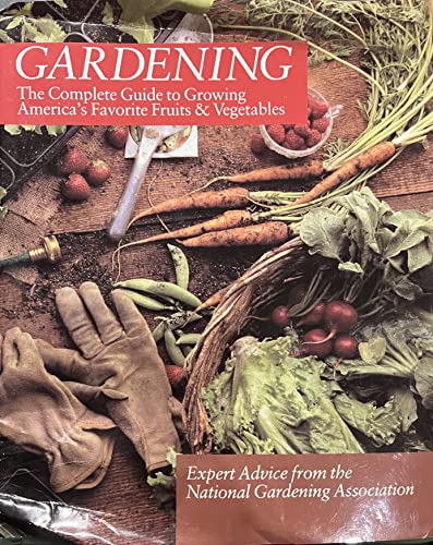 cover image Gardening: The Complete Guide to Growing America's Favorite Fruits & Vegetables