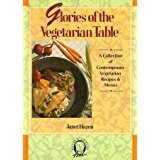 cover image Glories of the Vegetarian Table: A Collection of Contemporary Vegetarian Recipes and Menus