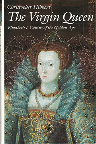 cover image The Virgin Queen: Elizabeth I, Genius of the Golden Age