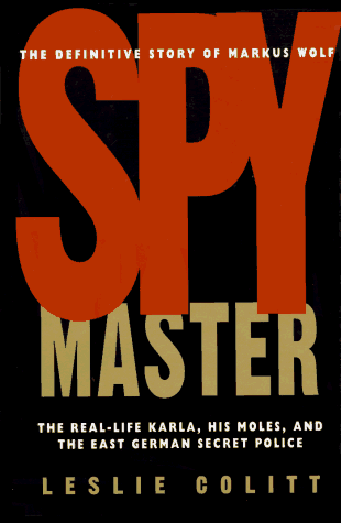 cover image Spymaster: The Real-Life Karla, His Moles, and the East German Secret Police