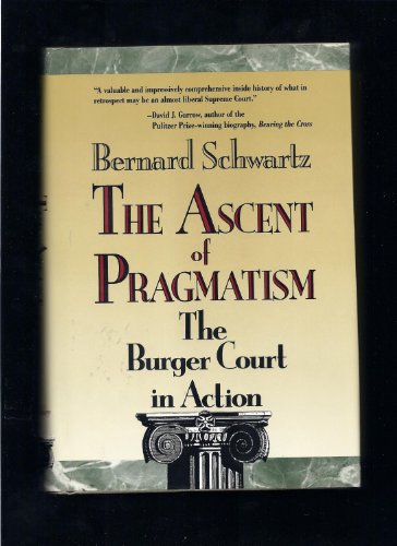 cover image The Ascent of Pragmatism: The Burger Court in Action