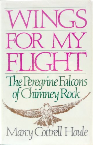 cover image Wings for My Flight: The Peregrine Falcons of Chimney Rock