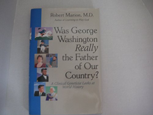 cover image Was George Washington Really the Father of Our Country?: A Clinical Geneticist Looks at World History