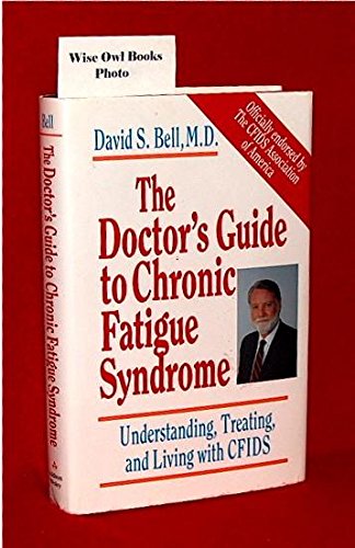 cover image The Doctor's Guide to Chronic Fatigue Syndrome: Understanding, Treating, and Living with Cfids