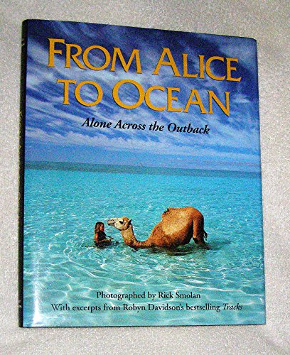 cover image From Alice to Ocean: Alone Across the Outback