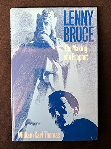cover image Lenny Bruce: The Making of a Prophet