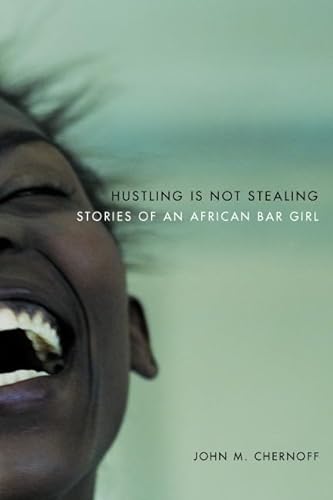 cover image HUSTLING IS NOT STEALING: Stories of an African Bar Girl