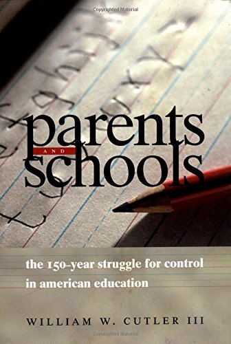 cover image Parents and Schools: The 150-Year Struggle for Control in American Education