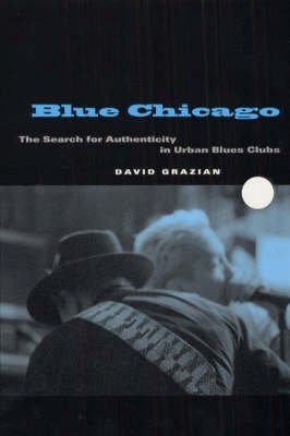 cover image Blue Chicago: The Search for Authenticity in Urban Blues Clubs