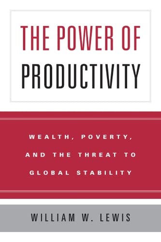 cover image THE POWER OF PRODUCTIVITY: Wealth, Poverty and the Threat to Global Stability