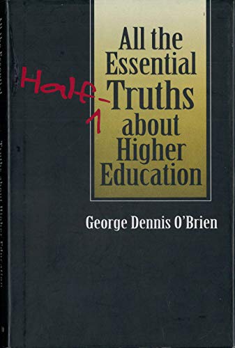cover image All the Essential Half-Truths about Higher Education