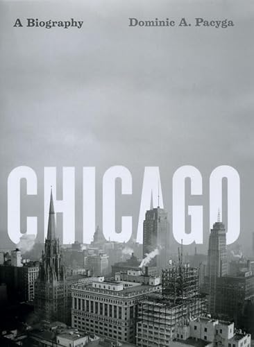 cover image Chicago: A Biography