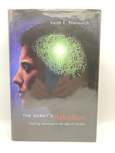 cover image THE ROBOT'S REBELLION: Finding Meaning in the Age of Darwin