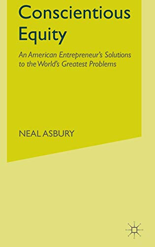 cover image Conscientious Equity: An American Entrepreneur's Solutions to the World's Greatest Problems